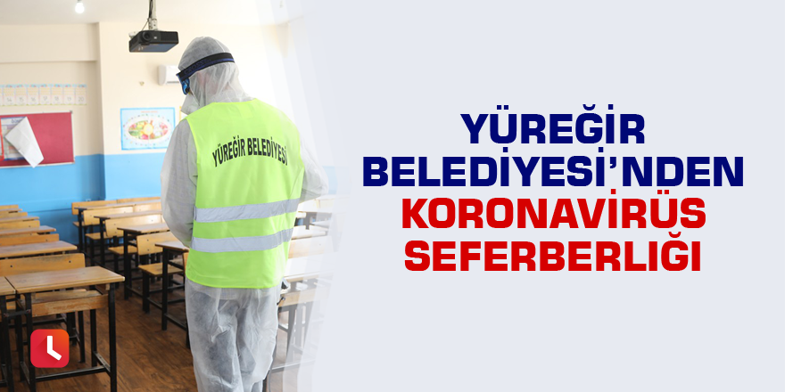 Yüreğir'de korona seferberliği