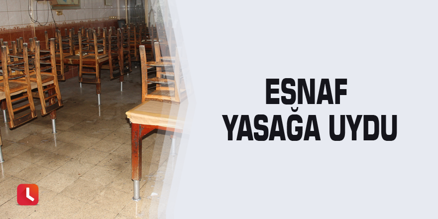 Esnaf yasağa uydu