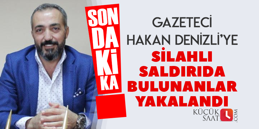 Silahlı saldırganlar yakalandı!