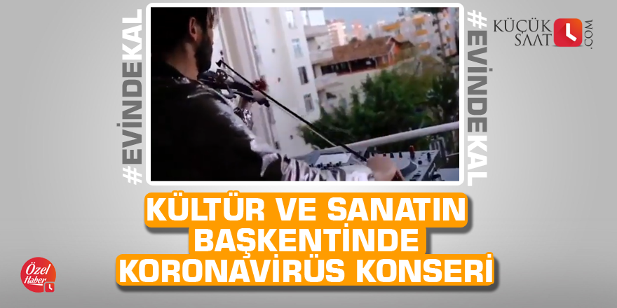 Kültür ve sanatın başkentinde koronavirüs konseri