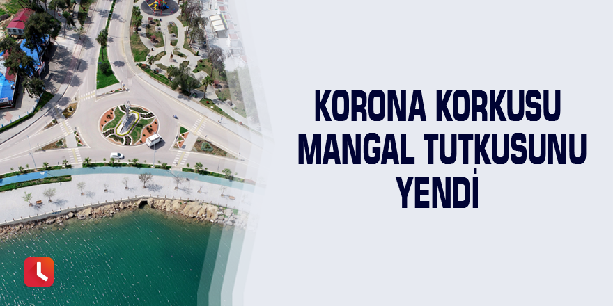 Korona korkusu mangal tutkusunu yendi