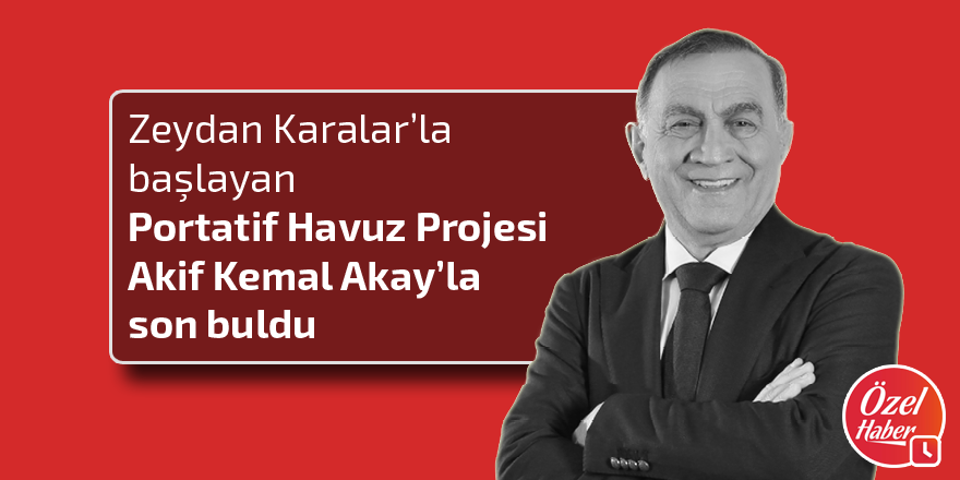 Karalar'la başlayan portatif havuz Akay'la bitti