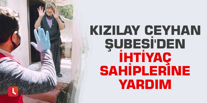 Kızılayı Ceyhan Şubesi'den ihtiyaç sahiplerine yardım