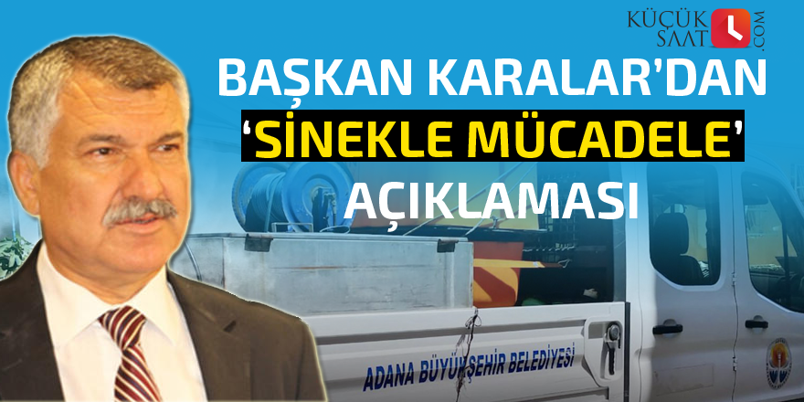 Başkan Karalar'dan 'Sinekle mücadele' açıklaması