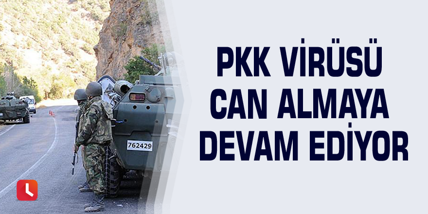 PKK Virüsü can almaya devam ediyor