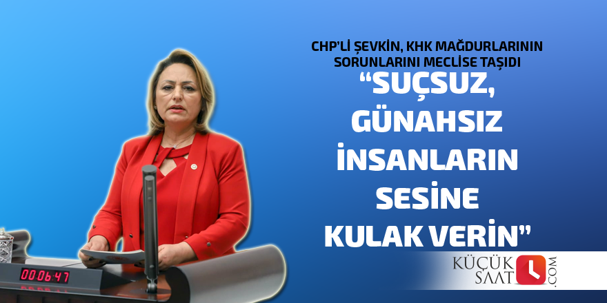 “Suçsuz, günahsız insanların sesine kulak verin”