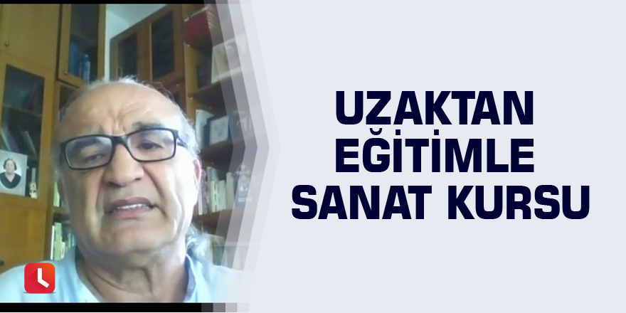 Uzaktan eğitimle sanat kursu