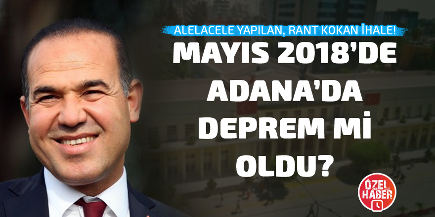 Mayıs 2018'de Adana'da deprem mi oldu?