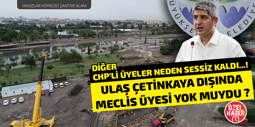 Çetinkaya dışında meclis üyesi yok muydu?