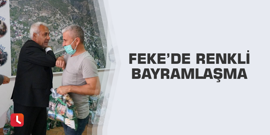 Feke’de renkli bayramlaşma