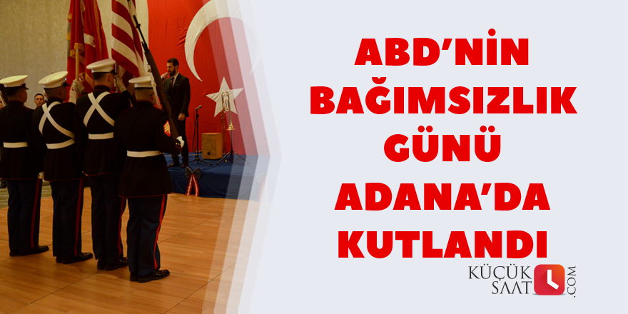 ABD’nin Bağımsızlık Günü Adana’da kutlandı