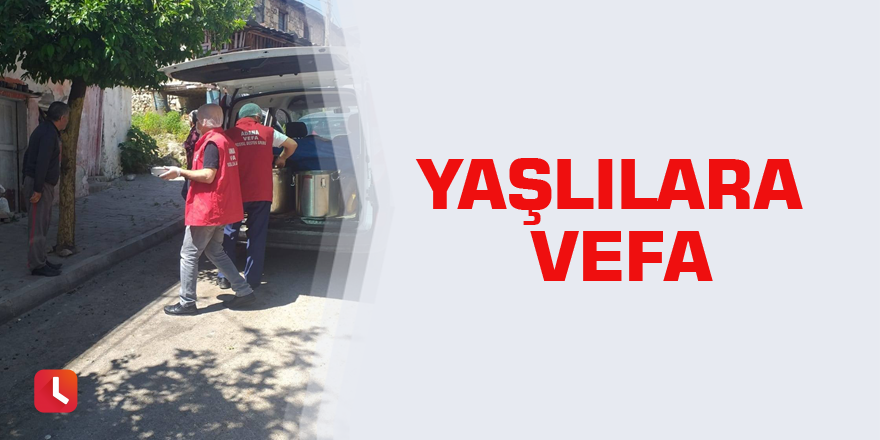 Yaşlılara vefa
