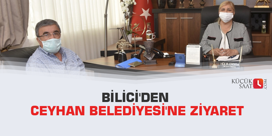 Bilici'den Ceyhan Belediyesi'ne ziyaret