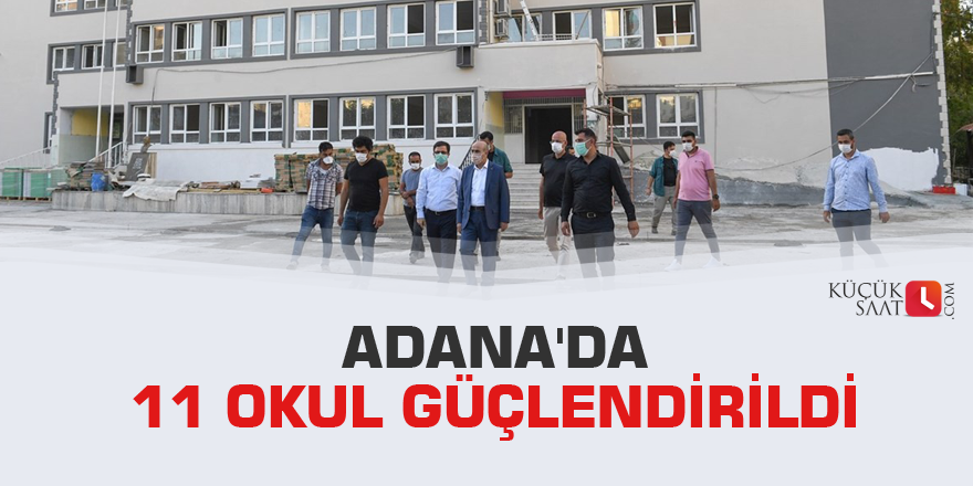 Adana'da 11 okul güçlendirildi