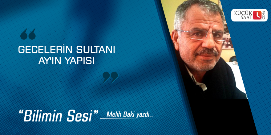 Gecelerin Sultanı Ay'ın Yapısı