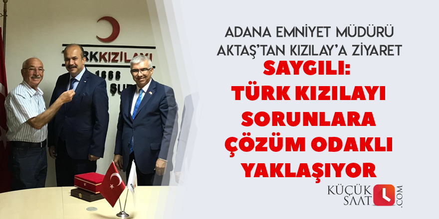 "Türk Kızılayı sorunlara çözüm odaklı yaklaşıyor"