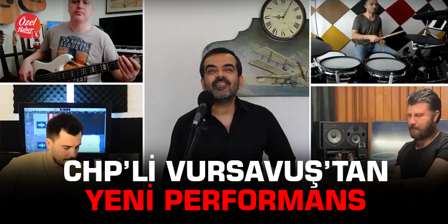 CHP'li Vursavuş'tan canlı performans