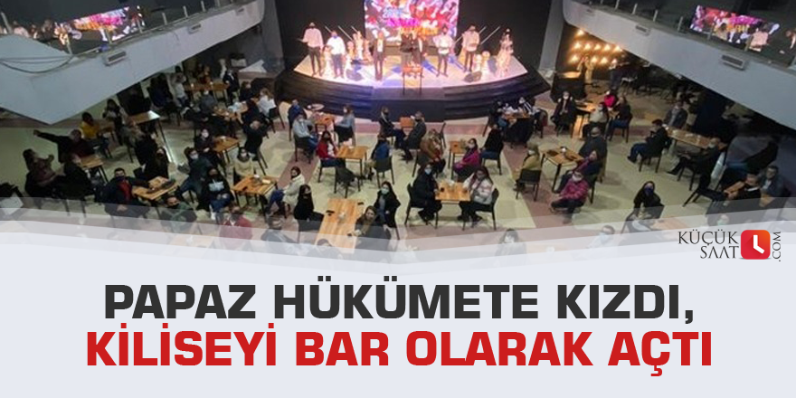 Papaz hükümete kızdı,kiliseyi bar olarak açtı