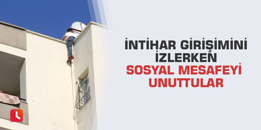 İntihar girişimini izlerken sosyal mesafeyi unuttular