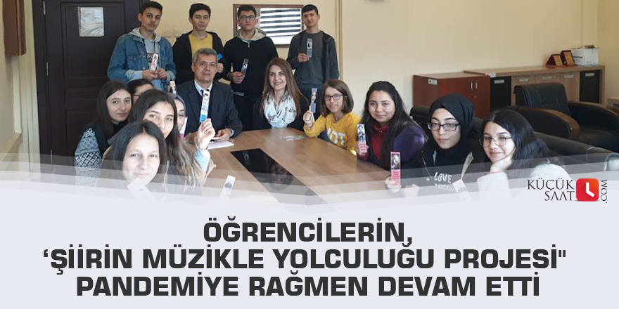 Öğrencilerin, ‘Şiirin Müzikle Yolculuğu Projesi" pandemiye rağmen devam etti