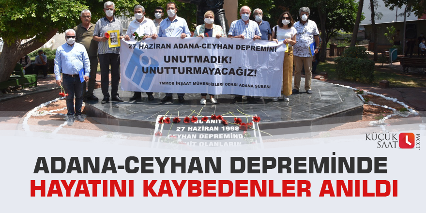 Adana-Ceyhan depreminde hayatını kaybedenler anıldı