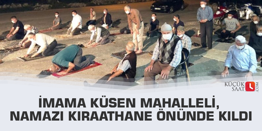 İmama küsen mahalleli, namazı kıraathane önünde kıldı
