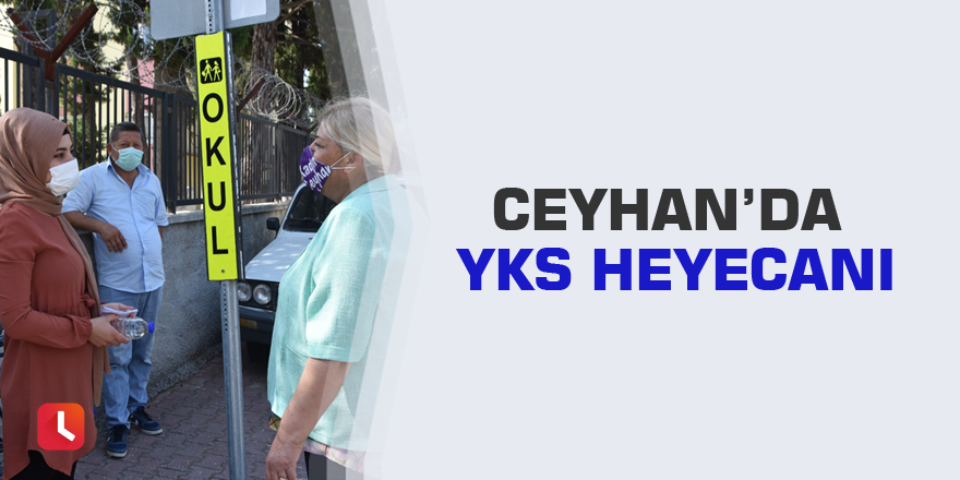 Ceyhan’da YKS heyecanı