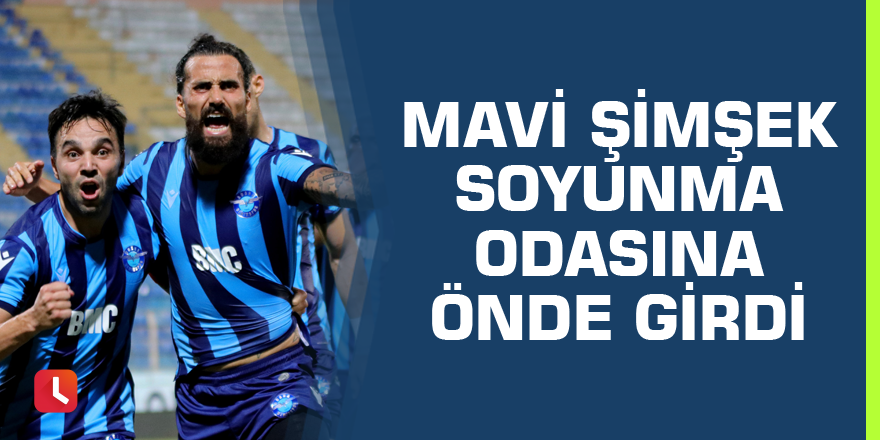 Mavi Şimşek soyunma odasına önde girdi