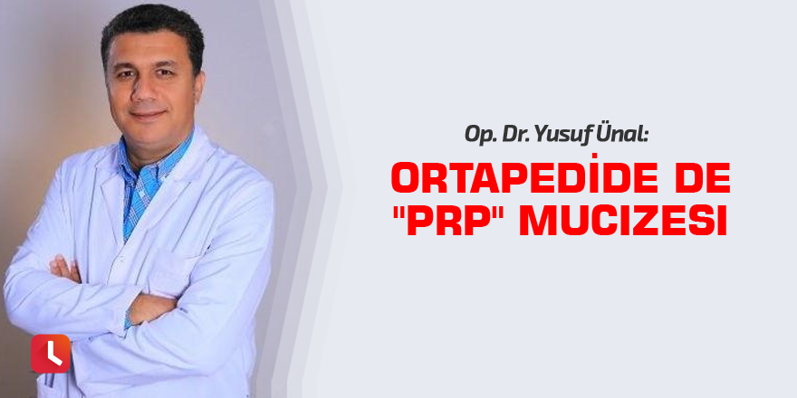 Ortapedide de "PRP" mucizesi