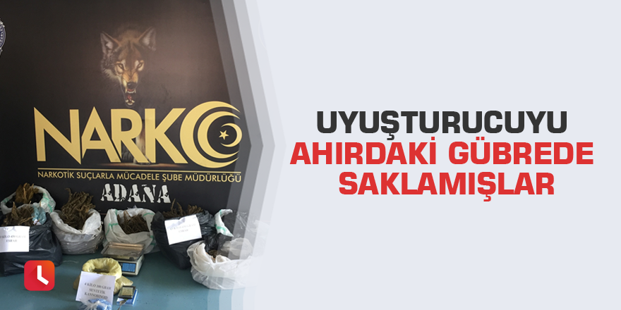 Uyuşturucuyu ahırdaki gübrede saklamışlar