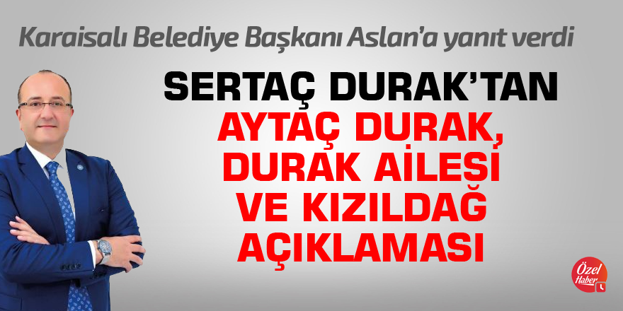 Sertaç Durak'tan Saadettin Aslan'a yanıt!