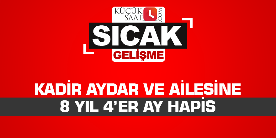 Eski başkan ve ailesine 8 yıl 4'er ay hapis