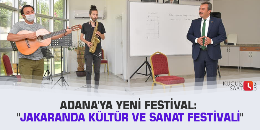 Adana'ya yeni festival: "Jakaranda Kültür ve Sanat Festivali"