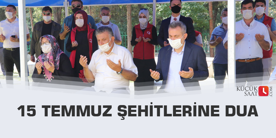 15 Temmuz şehitlerine dua