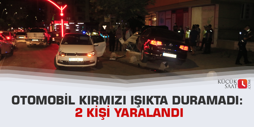Otomobil kırmızı ışıkta duramadı: 2 kişi yaralandı