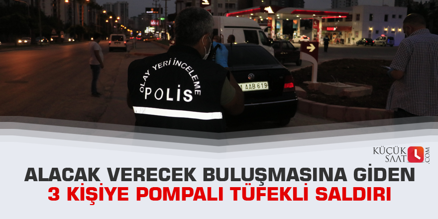 Alacak verecek buluşmasına giden 3 kişiye pompalı tüfekli saldırı