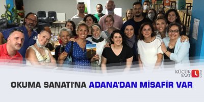 Okuma Sanatı'na Adana'dan misafir var