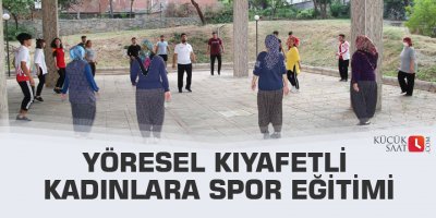Yöresel kıyafetli kadınlara spor eğitimi