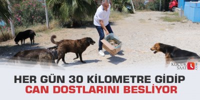 Her gün 30 kilometre gidip can dostlarını besliyor