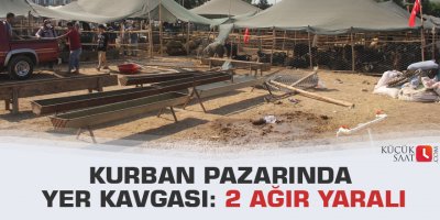 Kurban pazarında yer kavgası: 2 ağır yaralı