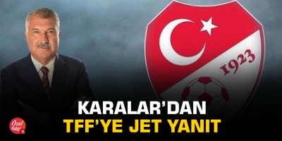TFF'ye Zeydan Karalar'dan jet yanıt!