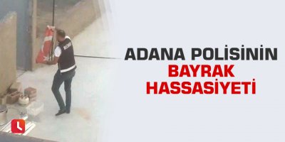 Polisin bayrak hassasiyeti