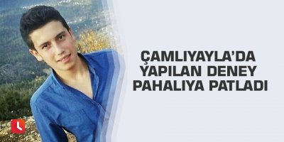 Çamlıyayla’da yapılan deney pahalıya patladı