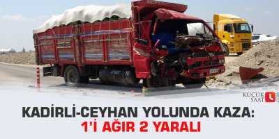 Kadirli-Ceyhan yolunda kaza: 1’i ağır 2 yaralı