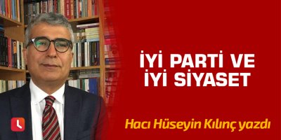 İyi parti ve iyi siyaset