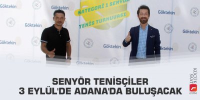 Senyör tenisçiler 3 Eylül'de Adana'da buluşacak