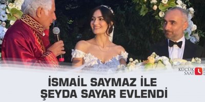 İsmail Saymaz ile Şeyda Sayar evlendi