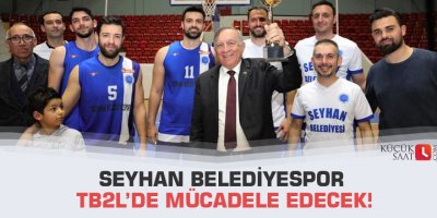 Seyhan Belediyespor TB2L’de mücadele edecek!