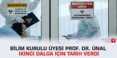 Bilim Kurulu Üyesi Prof. Dr. Ünal ikinci dalga için tarih verdi