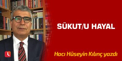 Sükut/u Hayal
